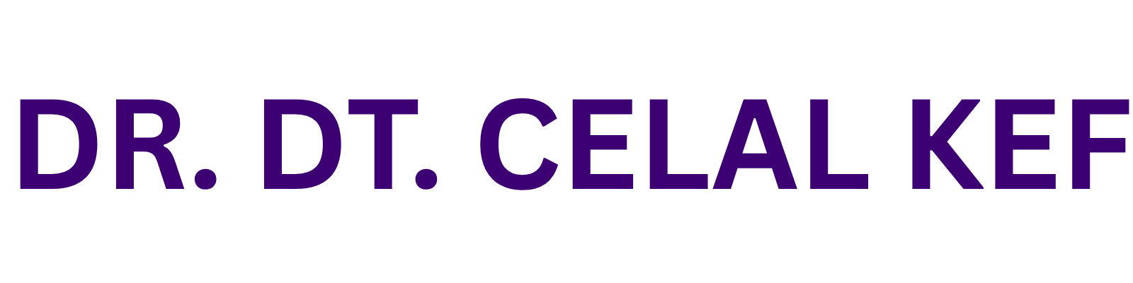 DR. DT. CELAL KEF